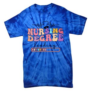 Nursing Degree Future Nurse Nursing Student Nurse To Be Gift Tie-Dye T-Shirt