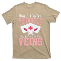 Nurse Don't Flatter I Was Looking At Your Veins T-Shirt