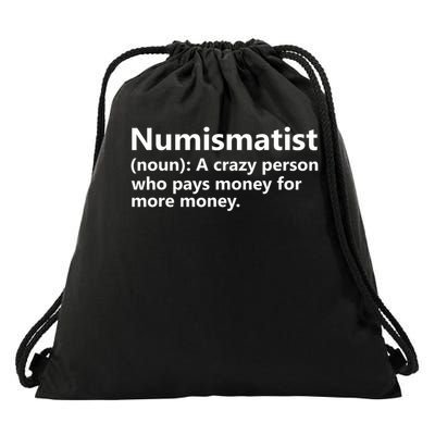Numismatist Definition Funny Coin Collector Hobby Drawstring Bag