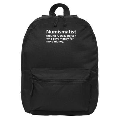 Numismatist Definition Funny Coin Collector Hobby 16 in Basic Backpack
