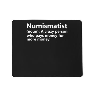 Numismatist Definition Funny Coin Collector Hobby Mousepad