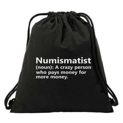 Numismatist Definition Funny Coin Collector Hobby Drawstring Bag