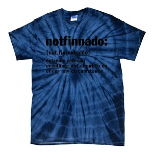 Notfinnado Definition Funny Tie-Dye T-Shirt