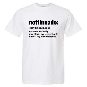 Notfinnado Definition Funny Garment-Dyed Heavyweight T-Shirt