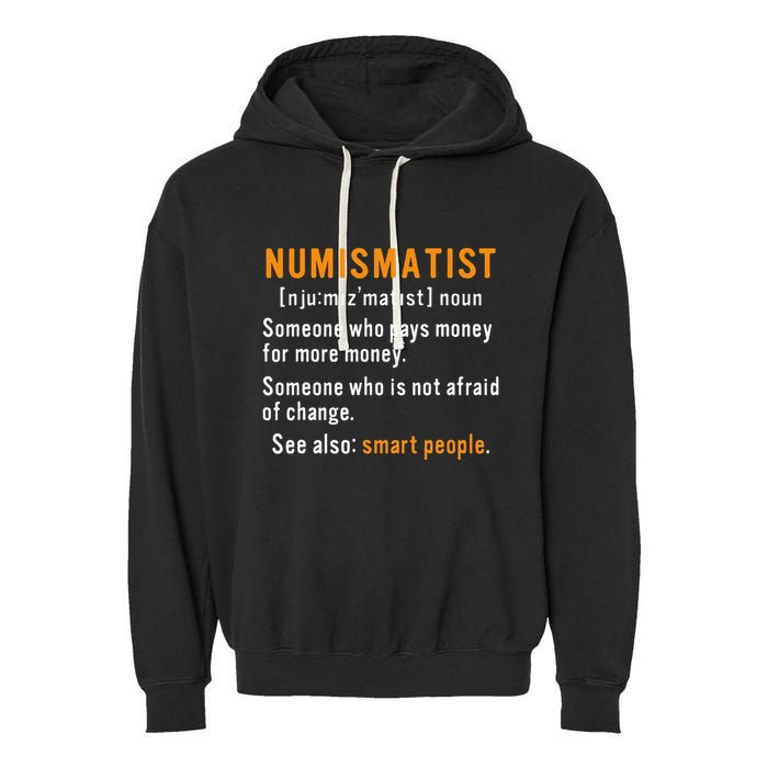 Numismatist Definition For Coin Collector Money Numismatics Garment-Dyed Fleece Hoodie