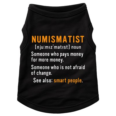 Numismatist Definition For Coin Collector Money Numismatics Doggie Tank
