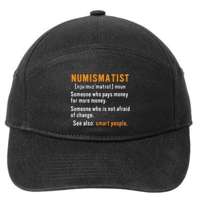 Numismatist Definition For Coin Collector Money Numismatics 7-Panel Snapback Hat