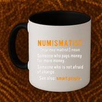 Numismatist Definition For Coin Collector Money Numismatics Mug