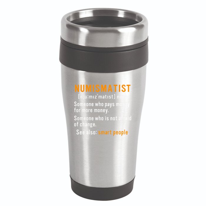 Numismatist Definition For Coin Collector Money Numismatics 16oz Travel Tumbler