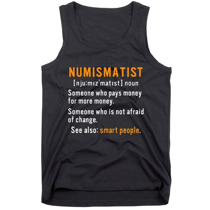 Numismatist Definition For Coin Collector Money Numismatics Tank Top