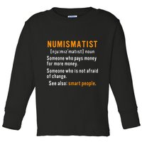 Numismatist Definition For Coin Collector Money Numismatics Toddler Long Sleeve Shirt