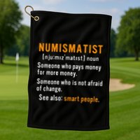 Numismatist Definition For Coin Collector Money Numismatics Golf Towel