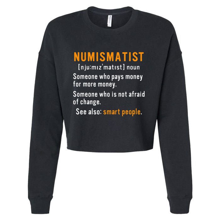Numismatist Definition For Coin Collector Money Numismatics Cropped Pullover Crew