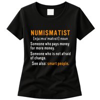 Numismatist Definition For Coin Collector Money Numismatics Womens T-Shirt