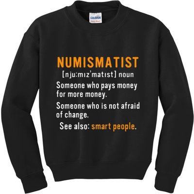Numismatist Definition For Coin Collector Money Numismatics Kids Sweatshirt