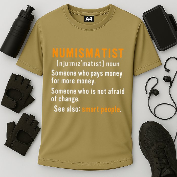 Numismatist Definition For Coin Collector Money Numismatics Performance Shirt