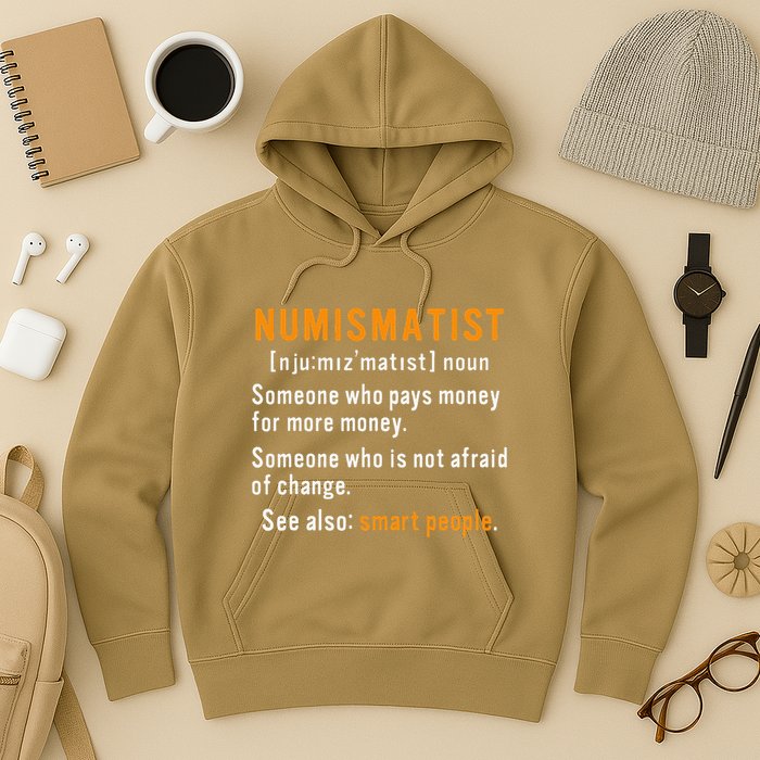 Numismatist Definition For Coin Collector Money Numismatics Hoodie
