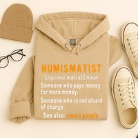 Numismatist Definition For Coin Collector Money Numismatics Hoodie