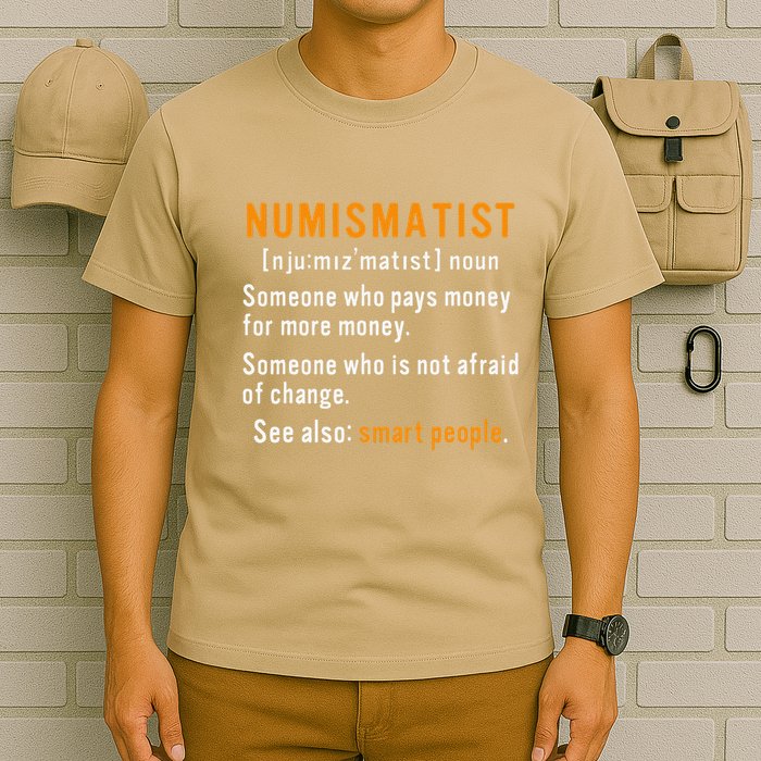 Numismatist Definition For Coin Collector Money Numismatics T-Shirt