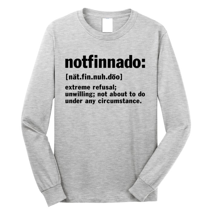 Notfinnado Definition Funny Long Sleeve Shirt