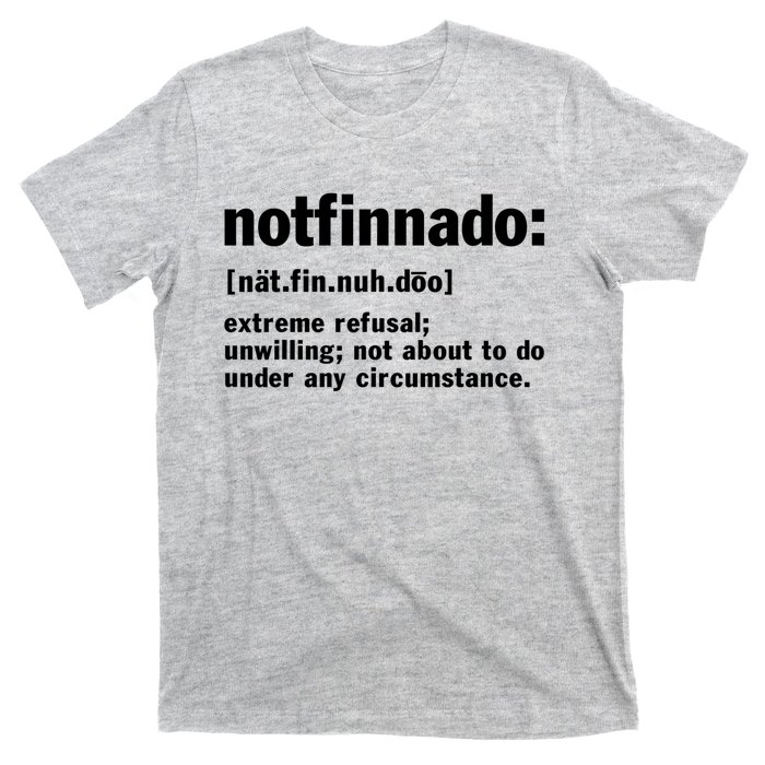 Notfinnado Definition Funny T-Shirt