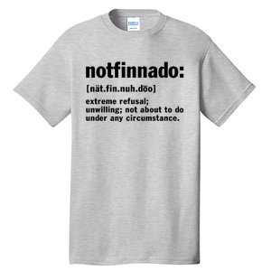 Notfinnado Definition Funny Tall T-Shirt