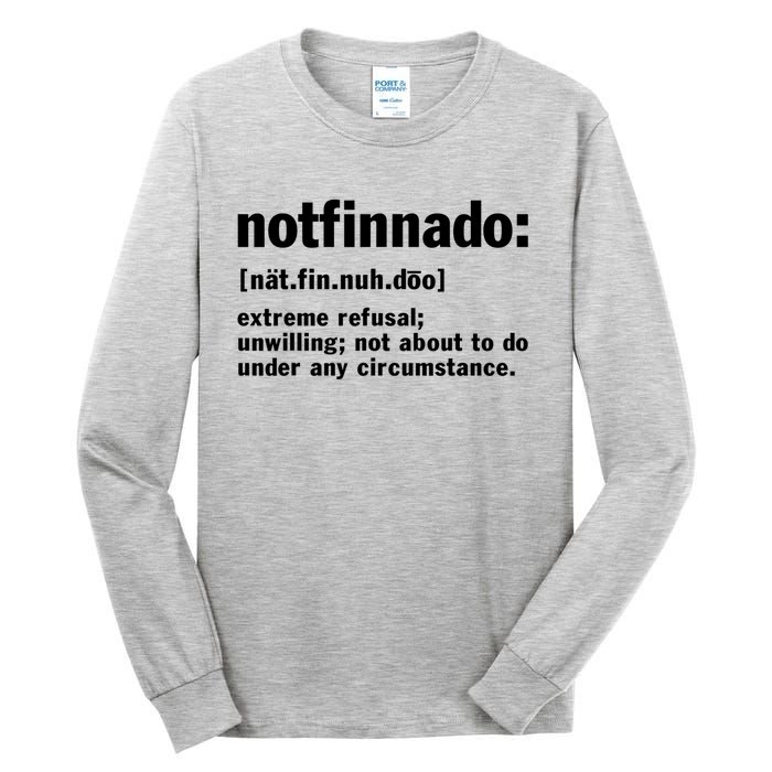 Notfinnado Definition Funny Tall Long Sleeve T-Shirt