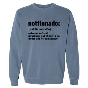 Notfinnado Definition Funny Garment-Dyed Sweatshirt