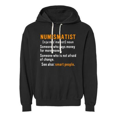 Numismatist Definition For Coin Collector Money Numismatics Garment-Dyed Fleece Hoodie