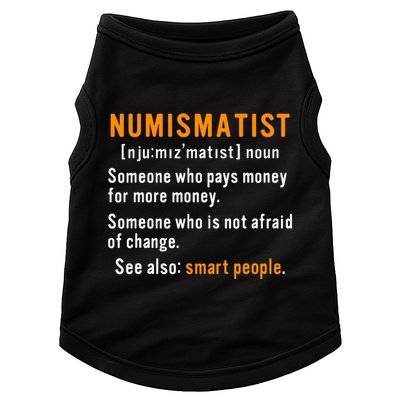 Numismatist Definition For Coin Collector Money Numismatics Doggie Tank