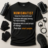 Numismatist Definition For Coin Collector Money Numismatics Performance Shirt