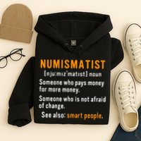 Numismatist Definition For Coin Collector Money Numismatics Hoodie
