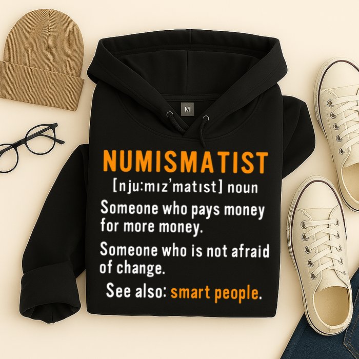Numismatist Definition For Coin Collector Money Numismatics Hoodie
