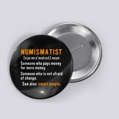 Numismatist Definition For Coin Collector Money Numismatics Button