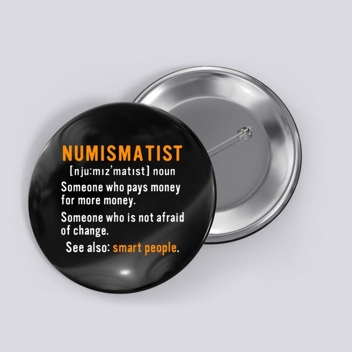 Numismatist Definition For Coin Collector Money Numismatics Button