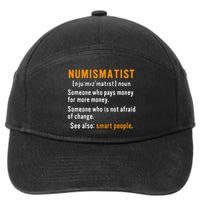 Numismatist Definition For Coin Collector Money Numismatics 7-Panel Snapback Hat