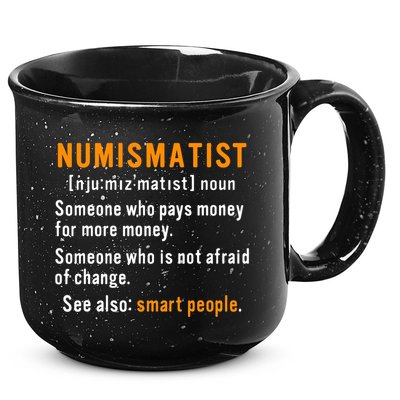 Numismatist Definition For Coin Collector Money Numismatics 15oz Campfire Ceramic Mug