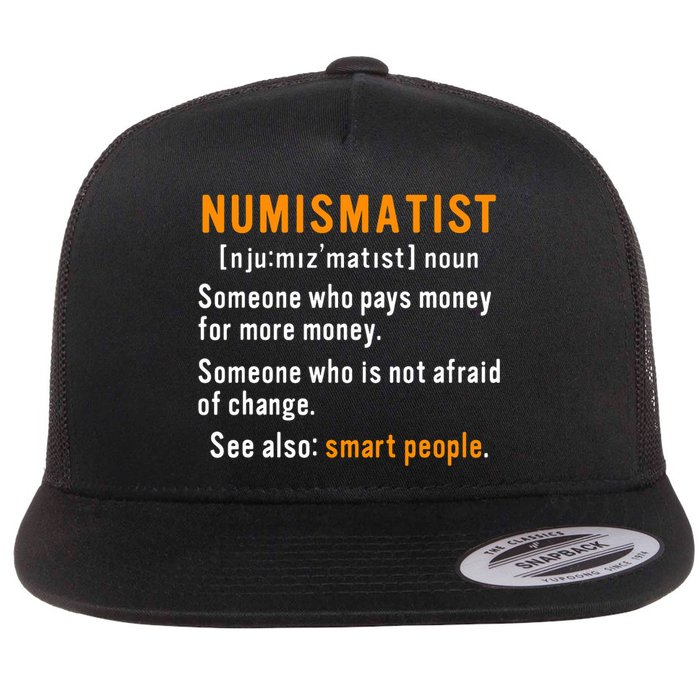 Numismatist Definition For Coin Collector Money Numismatics Flat Bill Trucker Hat