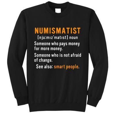 Numismatist Definition For Coin Collector Money Numismatics Tall Sweatshirt
