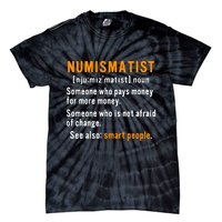 Numismatist Definition For Coin Collector Money Numismatics Tie-Dye T-Shirt