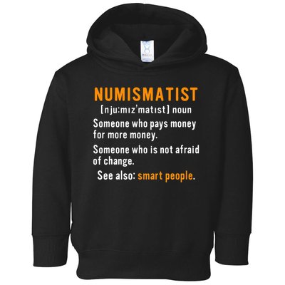 Numismatist Definition For Coin Collector Money Numismatics Toddler Hoodie