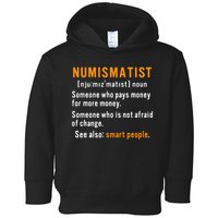 Numismatist Definition For Coin Collector Money Numismatics Toddler Hoodie