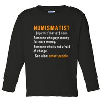 Numismatist Definition For Coin Collector Money Numismatics Toddler Long Sleeve Shirt