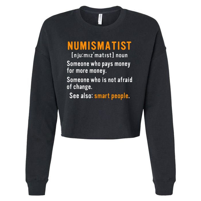 Numismatist Definition For Coin Collector Money Numismatics Cropped Pullover Crew