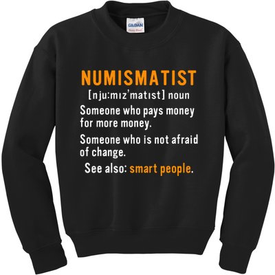 Numismatist Definition For Coin Collector Money Numismatics Kids Sweatshirt
