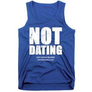 Not Dating Gift Tank Top