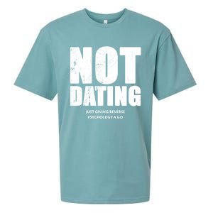 Not Dating Gift Sueded Cloud Jersey T-Shirt