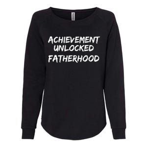 New Dad Gift For Dad To Be Achievet Unlocked Fatherhood Gift Womens California Wash Sweatshirt