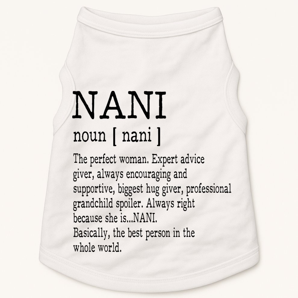 Nani Definition Grandma Mother Day Gifts Women Doggie Tank