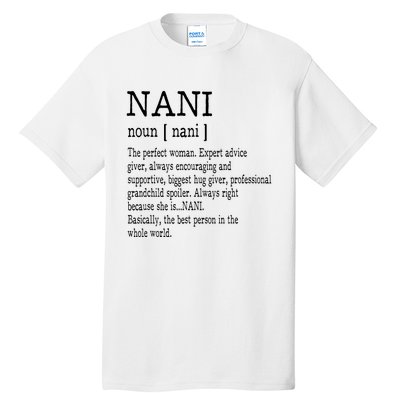 Nani Definition Grandma Mother Day Gifts Women Tall T-Shirt